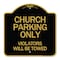 Signmission Church Parking Violators Will Towed, Black & Gold Aluminum Sign, 18" x 18", BG-1818-24265 A-DES-BG-1818-24265 - alternate 1